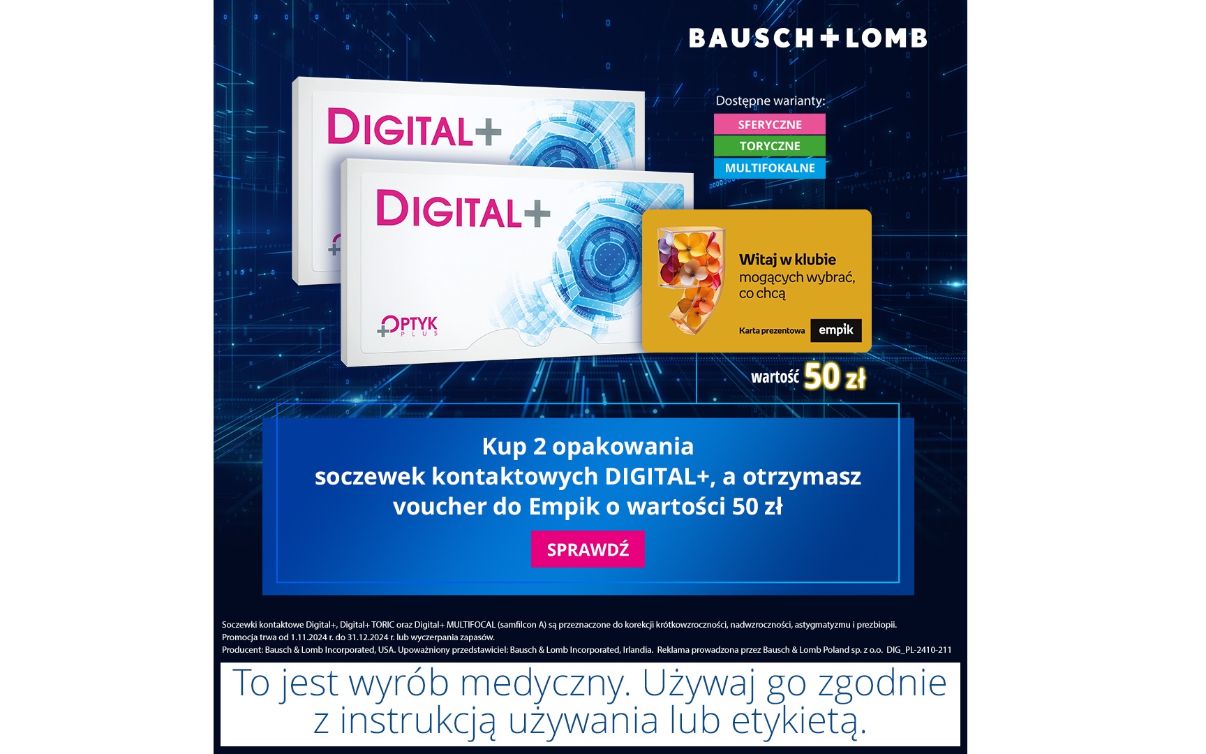 Kup 2 opakowania wybranych soczewek od Bausch+Lomb i zyskaj kartę podarunkową o wartości 50 zł do salonów EMPIK w prezencie! 