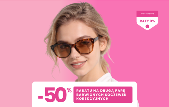 Druga para soczewek barwionych 50% taniej!